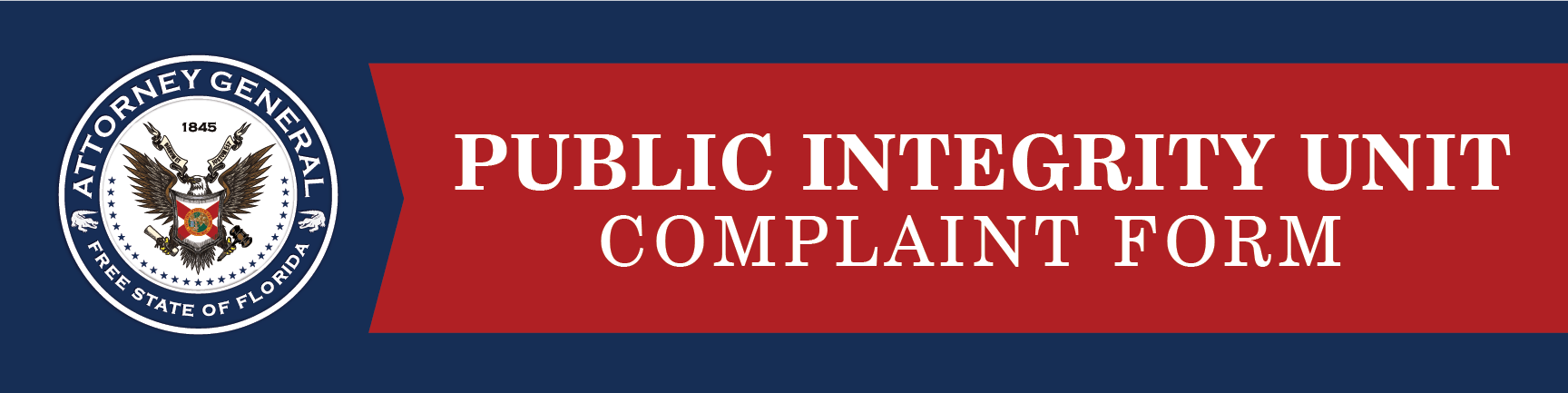 Office of Attorney General James Uthmeier - PUBLIC INTEGRITY UNIT COMPLAINT FORM